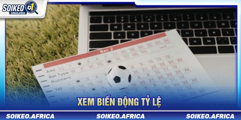 Tỷ Lệ Kèo Hôm Nay - Cách Đọc Biến Động Kèo Đọc biến động tỷ lệ kèo trước khi bóng lăn